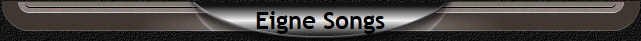 Eigne Songs