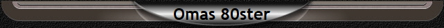 Omas 80ster